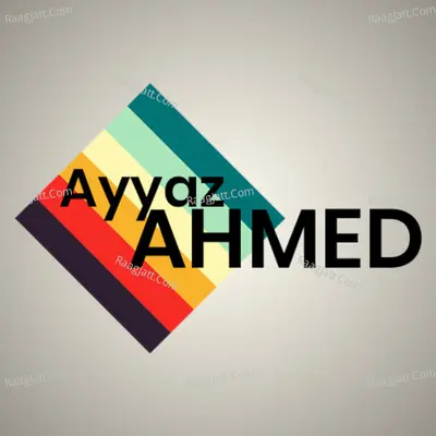 Ayyaz Ahmed - Ayyaz Ahmed