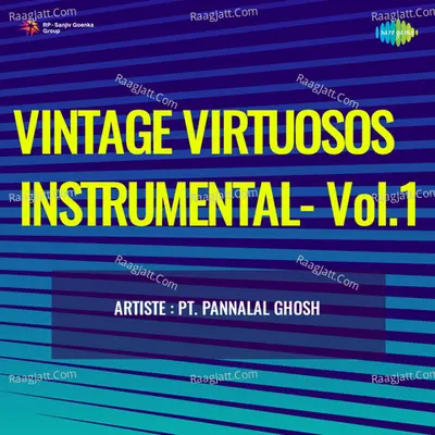 Vintage Virtuosos Instrumental Vol 1 - Pt. Pannalal Ghosh