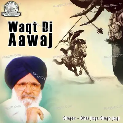 Waqt Di Aawaj - Joga Singh Jogi