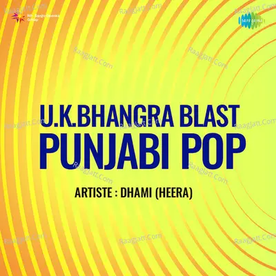 U K Bhangra Blast Punjabi Pop - Dhami Heera