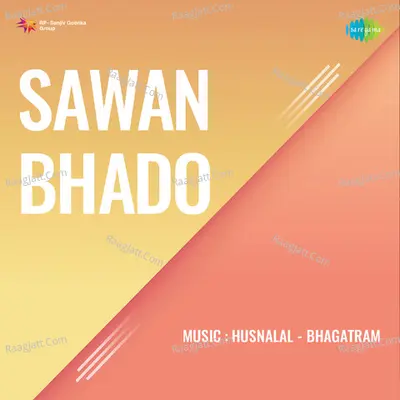 Sawan Bhado - Husnlal-Bhagatram