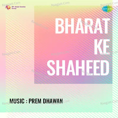 Bharat Ke Shaheed - Asha Bhosle