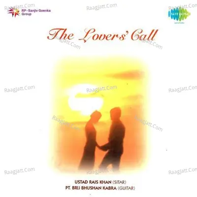 The Lovers Call - Khansahib Rais Khan - Ustad Rais Khan