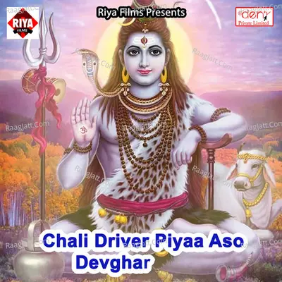 Chali Driver Piyaa Aso Devghar Poster