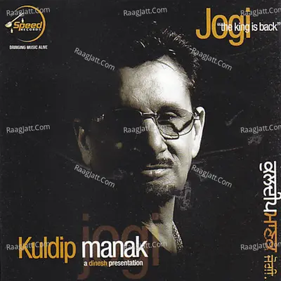 Jogi The King Is Back - Kuldip Manak