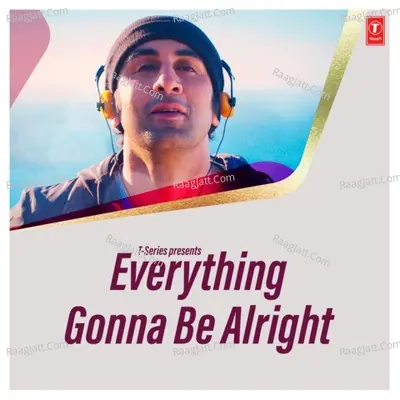 Everything Gonna Be Alright Poster