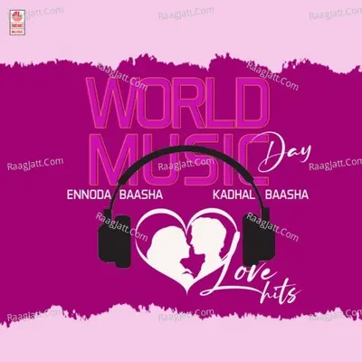 World Music Day - Ennoda Baasha Kadhal Baasha - Love Hits Poster