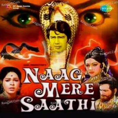 Naag Mere Saathi - Asha Bhosle