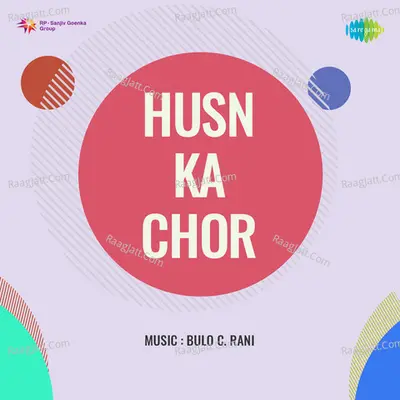 Husn Ka Chor - bulo c rani