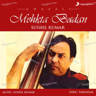 Mehkta Badan (Ghazals) - Sushil Kumar