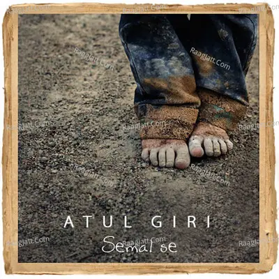 Semal Se - Atul Giri