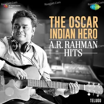 The Oscar Indian Hero - A. R. Rahman Hits - A. R. Rahman