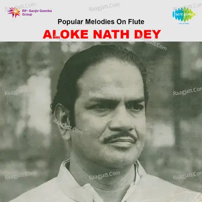 Popular Melodies On Flute - Aloke Nath Dey Poster