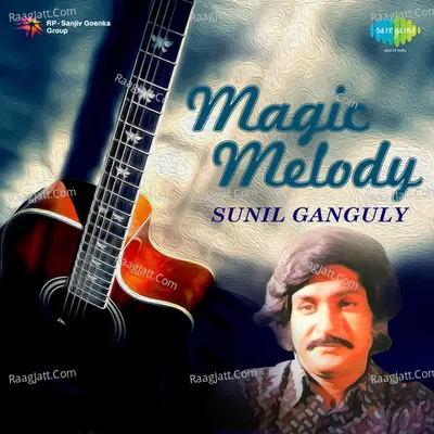 Magic Melody - Sunil Ganguly - Sunil Ganguly