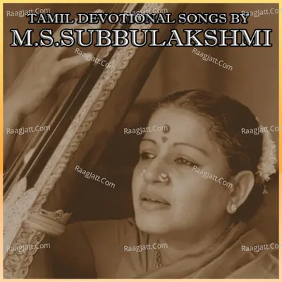 Tamil Devotional Songs By M S Subbulakshmi Poster