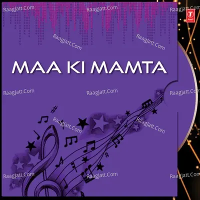 Maa Ki Mamta - Sukhwinder Singh