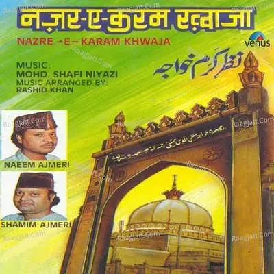 Nazre- E- Karam Khwaja - Naeem Ajmeri