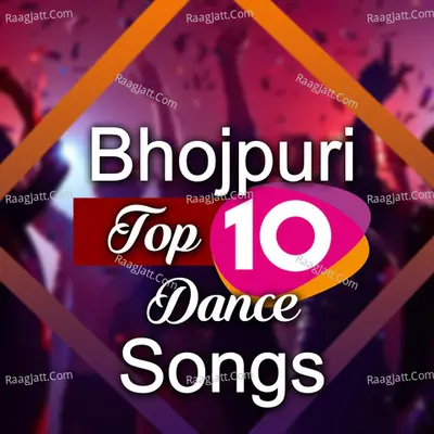 Bhojpuri Top 10 Dance Songs Poster