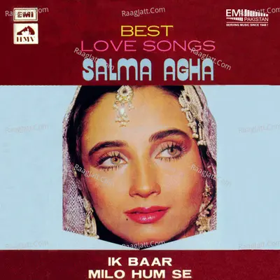 Best Love Songs - Salma Agha Ik Baar Milo Hum Se - Salma Agha