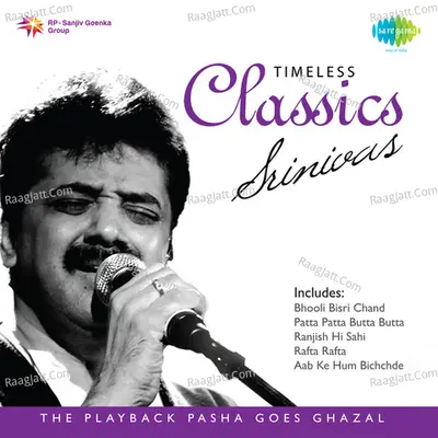 Timeless Classics Ghazals - Srinivasan