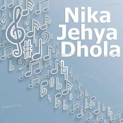 Nika Jehya Dhola Poster