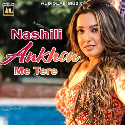 Nashili Ankhon Me Tere Poster