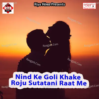 Nind Ke Goli Khake Roju Sutatani Raat Me Poster