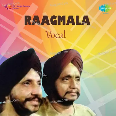 Raagmala - Vocal - Singh Bandhu