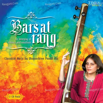 Barsat Rang - Dhanashree Pandit Rai