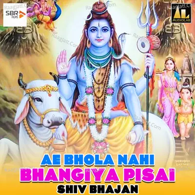 Ae Bhola Nahi Bhangiya Pisai Shiv Bhajan Poster