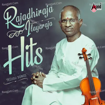 Rajadhiraja - Ilayaraja Hits Telugu Songs Poster