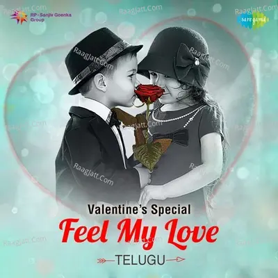 Feel My Love - Valentines Special - Telugu - Ghanatasala