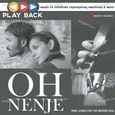 Playback: Oh Nenje - Tamil Songs for the Broken Soul Poster