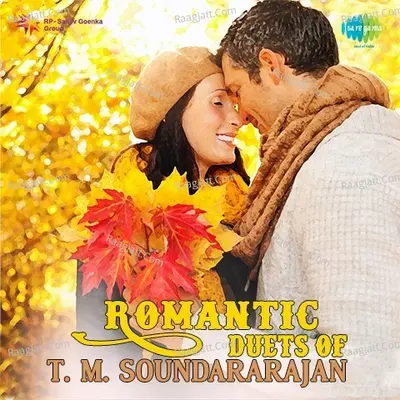 Romantic Duets Of T. M. Soundararajan Poster