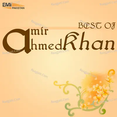 Best of Amir Ahmed Khan - Amir Ahmed Khan