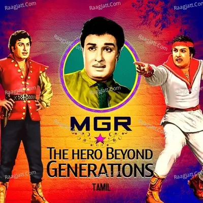 MGR - The hero Beyond Generations - Viswanathan-Ramamoorthy