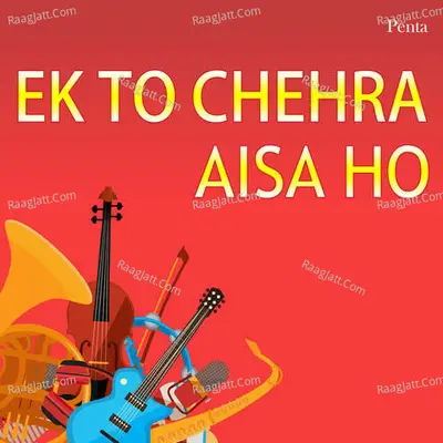 Ek To Chehra Aisa Ho Poster