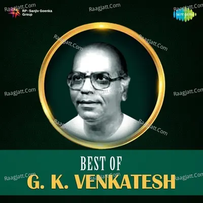 Best of G. K. Venkatesh - Kannada - G. K. Venkatesh