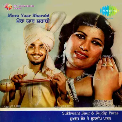 Mera Yaar Sharabi - Kuldeep Paras