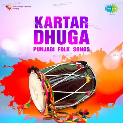 Kartar Dhuga (punjabi Folk Songs) - Kartar Dhugga