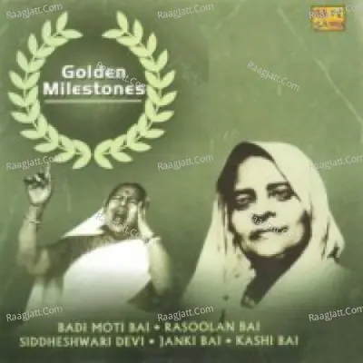 Golden Milestones - Badi Moti Bai Rasoolan Bai Poster