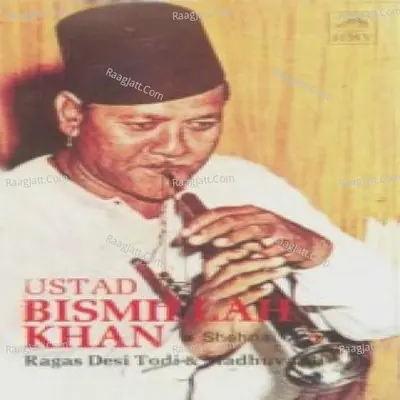 Ustad Bismillah Khan - Ustad Bismillah Khan