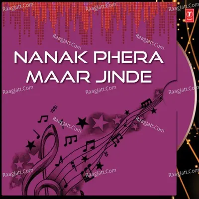 Nanak Phera Maar Jinde - Bhai Harbans Singh Ji (Jagadhari Wale)