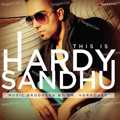 This Is Hardy Sandhu - Hardy Sandhu