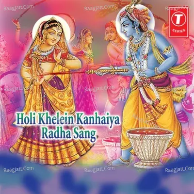 Holi Khele Kanhaiya Radha Sang Poster