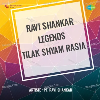 Ravi Shankar Legends Tilak Shyam Rasia - Pt. Ravi Shankar