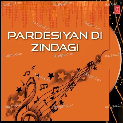 Pardesiyan Di Zindagi - Davinder Kohinoor