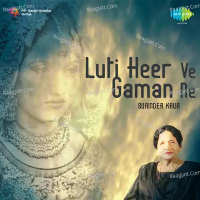 Luti Heer Ve Gaman Ne - Surinder Kaur Poster