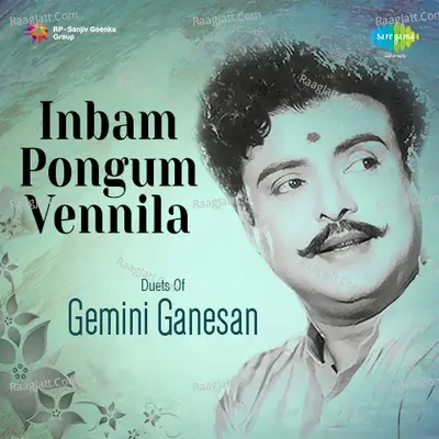 Inbam Pongum Vennila Duets Of Gemini Ganesan Poster