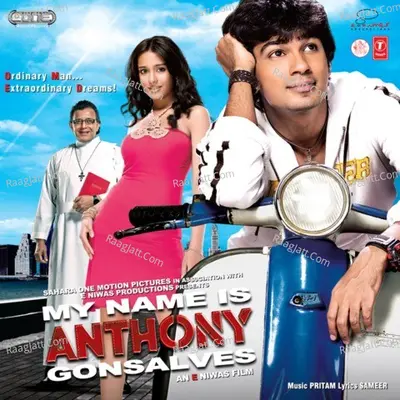 My Name Is Anthony Gonsalvis - Himesh Reshammiya